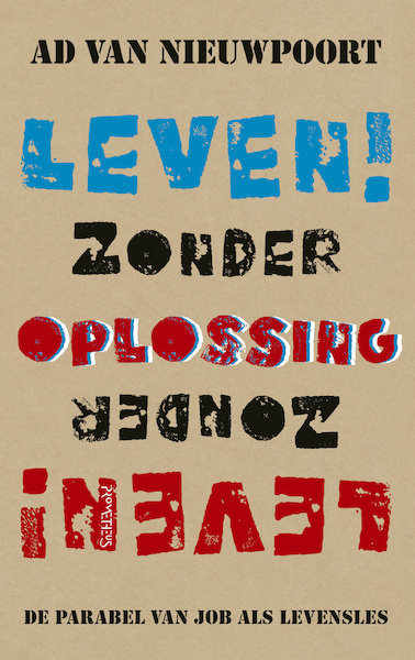 Leven zonder oplossing - Ad van Nieuwpoort (ISBN 9789044639100)