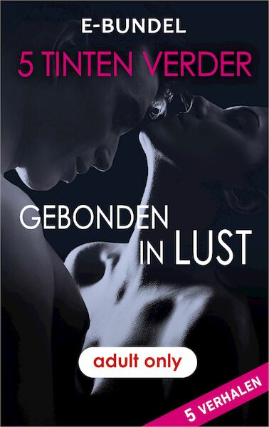 Gebonden in lust - Lauren Hawkeye, Lisa Renee Jones, Alison Tyler, Letty James, Anne Calhoun (ISBN 9789402550252)