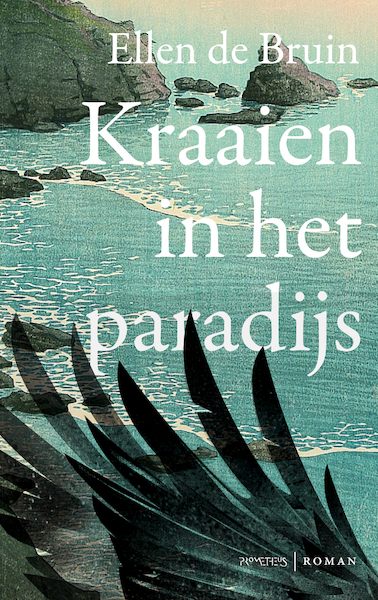 Kraaien in het paradijs - Ellen de Bruin (ISBN 9789044647600)
