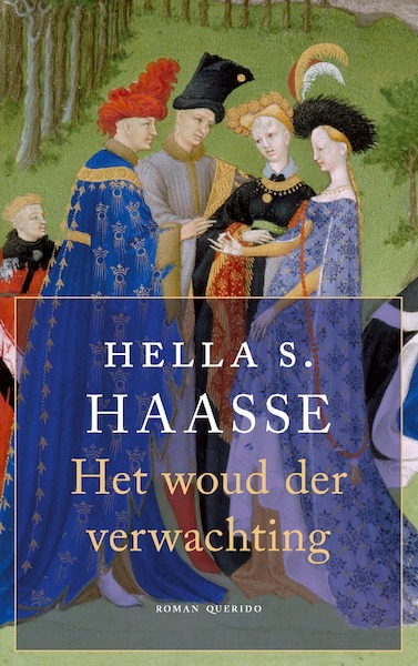 Het woud der verwachting - Hella S. Haasse (ISBN 9789021436883)