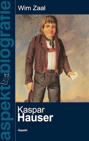 Kaspar Hauser - Wim Zaal (ISBN 9789463380331)