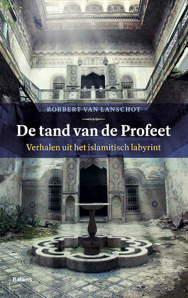 De tand van de Profeet - Robbert van Lanschot (ISBN 9789463822244)