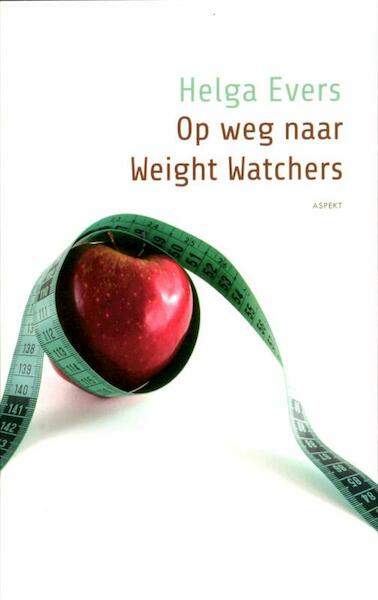 Op weg naar Weight watchers - Helga Evers (ISBN 9789464626247)