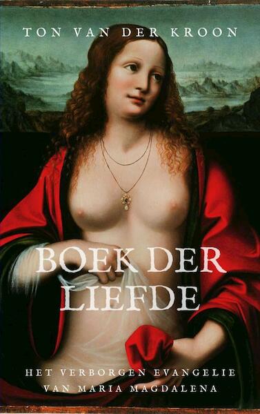 Boek der Liefde - Ton van der Kroon (ISBN 9789402170818)