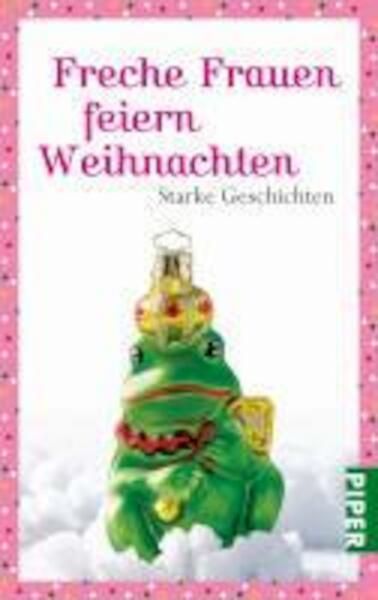 Freche Frauen feiern Weihnachten - Nicola Sternfield (ISBN 9783492259729)
