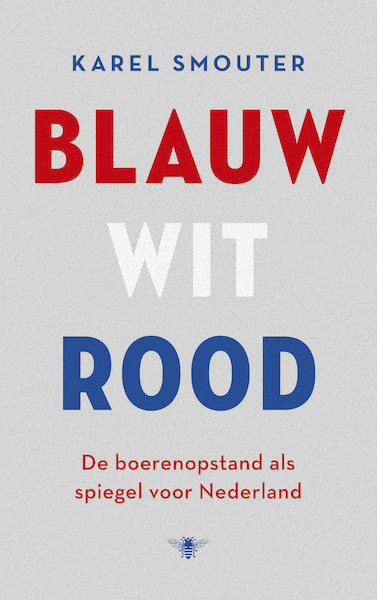 Blauw wit rood - Karel Smouter (ISBN 9789403118222)