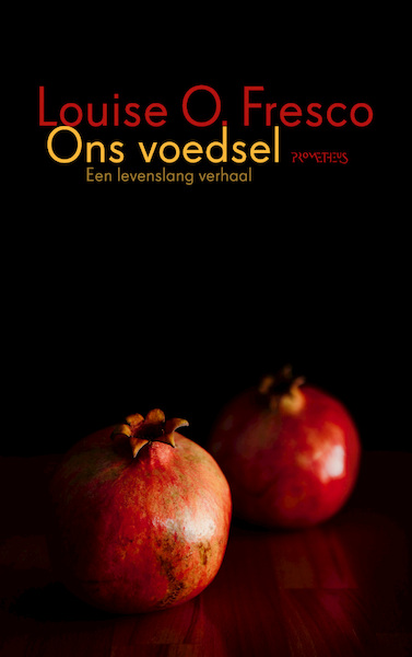 Ons voedsel - Louise O. Fresco (ISBN 9789044651218)