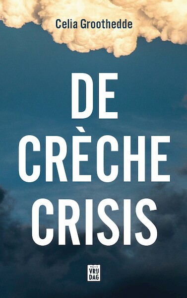 De crèchecrisis - Celia Groothedde (ISBN 9789464341744)
