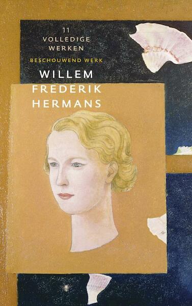Volledige Werken 11 Beschouwend werk - Willem Frederik Hermans (ISBN 9789023432012)