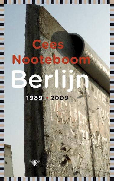Berlijn 1989 - 2009 - Cees Nooteboom (ISBN 9789023441397)