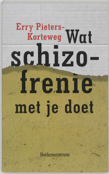 Wat schizofrenie met je doet - E. Pieters-Korteweg (ISBN 9789023913771)