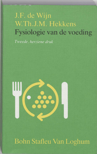 Fysiologie van de voeding - J.F. de Wijn, W.T.J.M. Hekkens (ISBN 9789031310098)