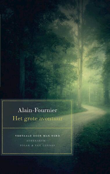 Het grote avontuur - Alain Fournier (ISBN 9789025364434)
