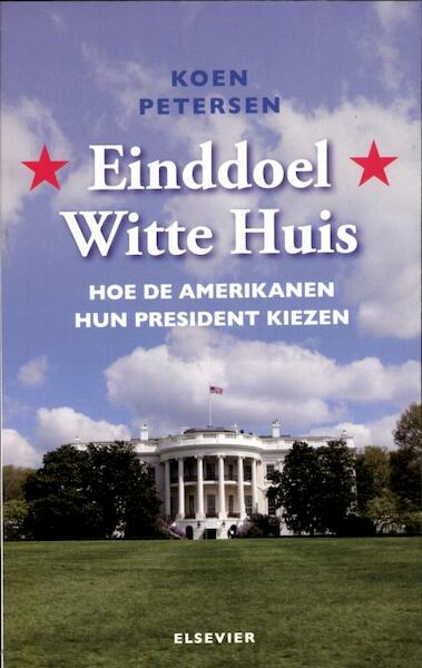 Einddoel Witte Huis - Koen Petersen (ISBN 9789068829211)