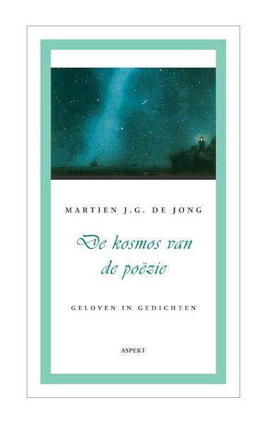 De kosmos van de poëzie - Martien de Jong (ISBN 9789461531728)