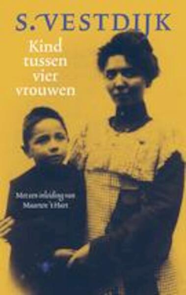 Kind tussen vier vrouwen - Simon Vestdijk (ISBN 9789023417859)