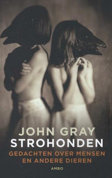 Strohonden - John Gray (ISBN 9789026326646)