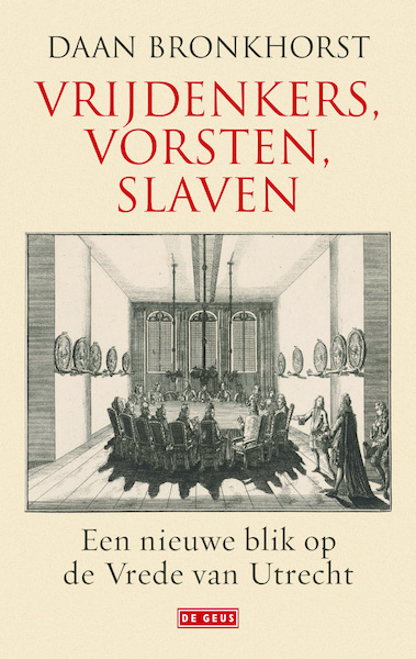 Vrijdenkers, vorsten, slaven - Daan Bronkhorst (ISBN 9789044526967)