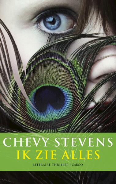 Ik zie alles - Chevy Stevens (ISBN 9789023481614)