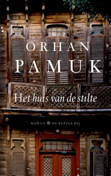 Het huis van de stilte - Orhan Pamuk (ISBN 9789023477228)