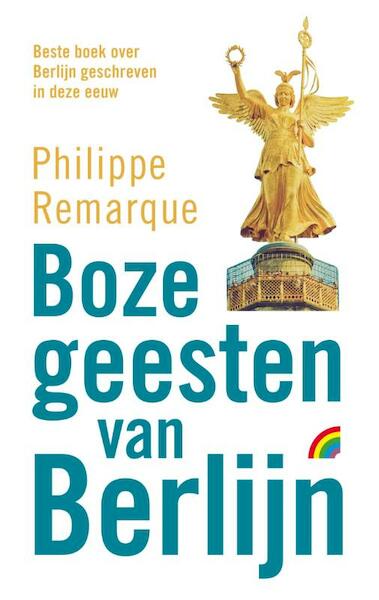 Boze geesten van Berlijn - Philippe Remarque (ISBN 9789041709936)