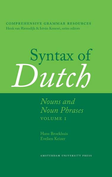 Syntax of Dutch, nouns and noun phrases / volume 1 - Hans Broekhuis, Evelien Keizer (ISBN 9789048517558)