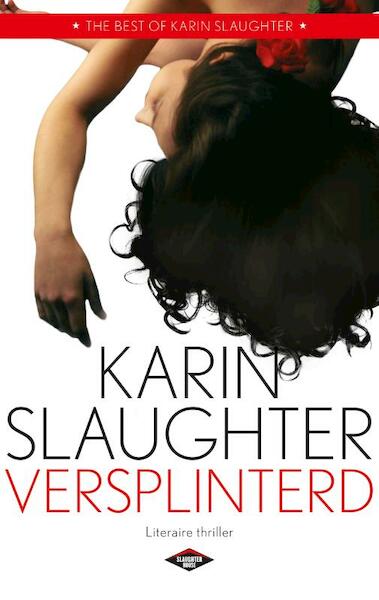 Versplinterd - Karin Slaughter (ISBN 9789023488231)