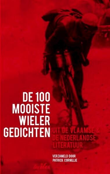 De 100 mooiste wielergedichten - Patrick Cornillie (ISBN 9789491545139)
