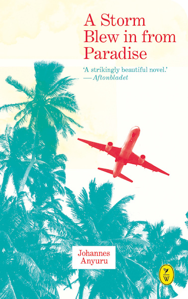 A Storm Blew in from Paradise - Johannes Anyuru (ISBN 9789462380042)