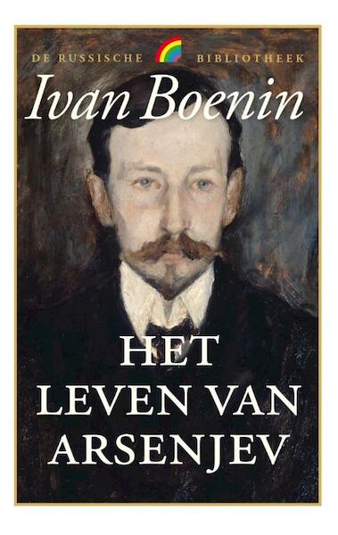 Het leven van arsenjev - Ivan Boenin (ISBN 9789041711601)