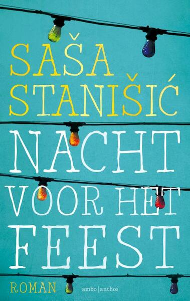 Nacht voor het feest - Sasa Stanisic (ISBN 9789026334719)