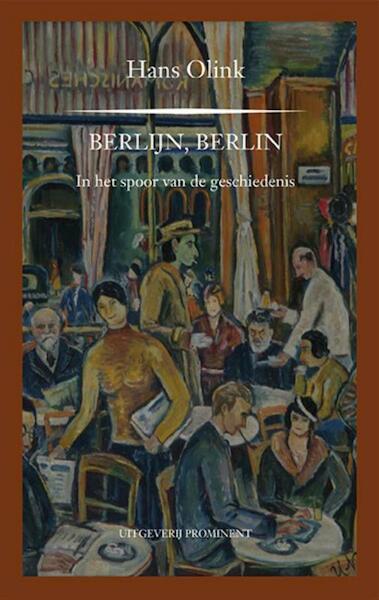 Berlijn, Berlin - Hans Olink (ISBN 9789492395016)