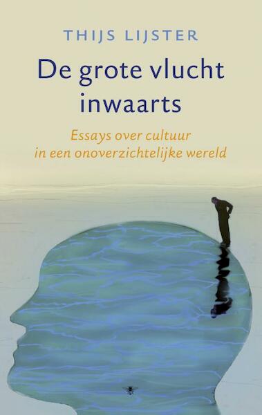 De grote vlucht inwaarts - Thijs Lijster (ISBN 9789023497493)