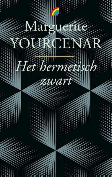 Het hermetisch zwart - Marguerite Yourcenar (ISBN 9789041712264)