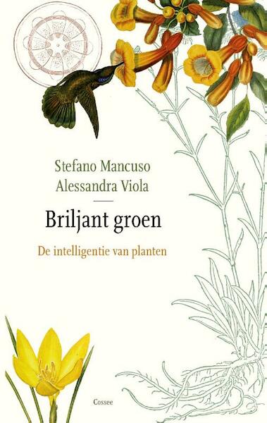 De intelligentie van planten - Stefano Mancuso, Allessandra Viola (ISBN 9789059367098)