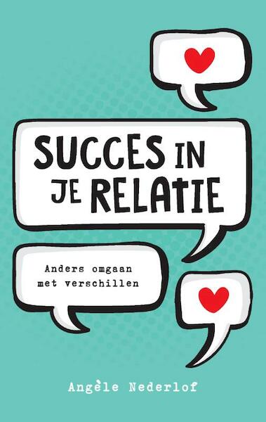 Succes in je relatie - Angèle Nederlof (ISBN 9789082545340)
