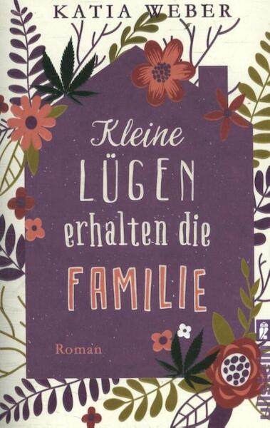 Kleine Lügen erhalten die Familie - Katia Weber (ISBN 9783548288901)