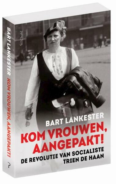Kom vrouwen, aangepakt! - Bart Lankester (ISBN 9789035143814)