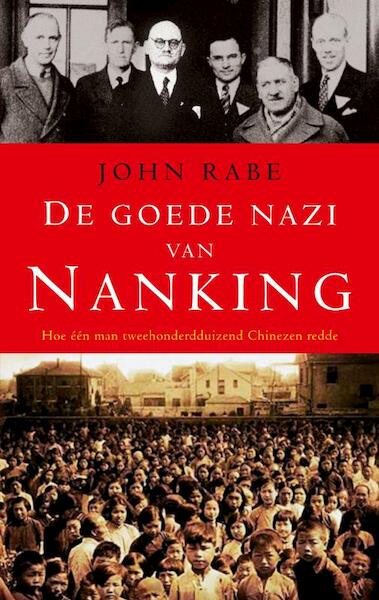 De goede nazi van Nanking - John Rabe (ISBN 9789023429135)