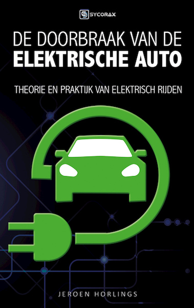 De doorbraak van de elektrische auto - Jeroen Horlings (ISBN 9789492404138)