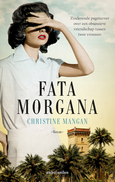 Fata morgana - Christine Mangan (ISBN 9789026339547)
