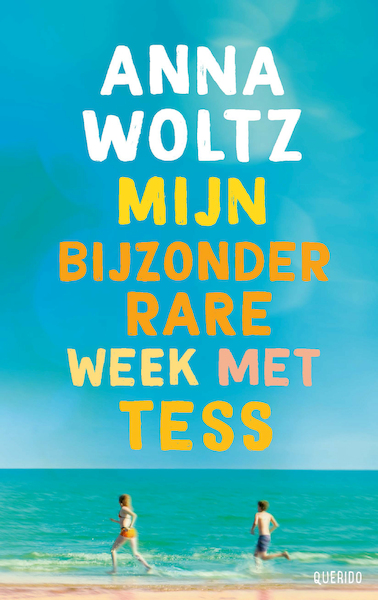 Mijn bijzonder rare week met Tess - Anna Woltz (ISBN 9789045123875)