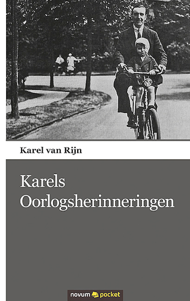 Karels Oorlogsherinneringen - Karel van Rijn (ISBN 9783990108901)