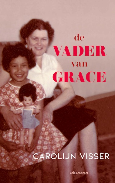 De vader van Grace - Carolijn Visser (ISBN 9789045042886)