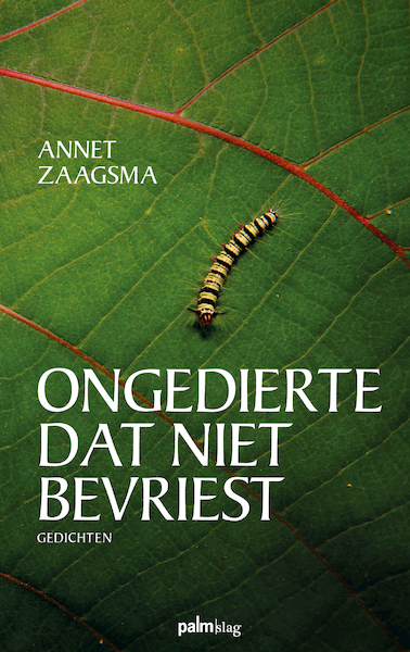 Ongedierte dat niet bevriest - Annet Zaagsma (ISBN 9789493059566)