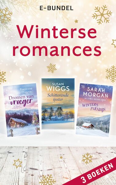 Winters romancepakket - Susan Wiggs, RaeAnne Thayne, Sarah Morgan (ISBN 9789402767025)
