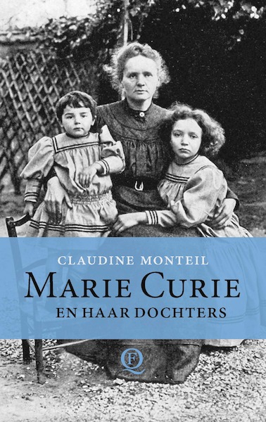 Marie Curie en haar dochters - Claudine Monteil (ISBN 9789021462677)