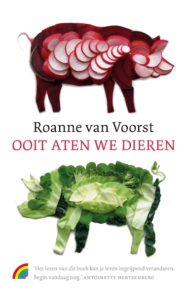 Ooit aten we dieren - Roanne van Voorst (ISBN 9789041714725)