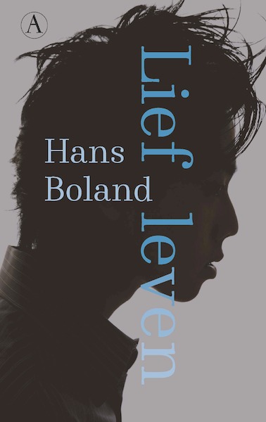 Lief leven - Hans Boland (ISBN 9789025316112)