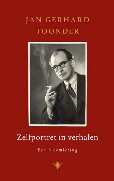 Zelfportret in verhalen - Jan Gerhard Toonder (ISBN 9789023456346)